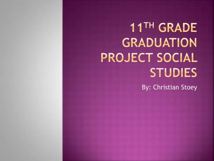 11 th grade graduation project social studies