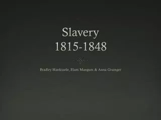 Slavery 1815-1848