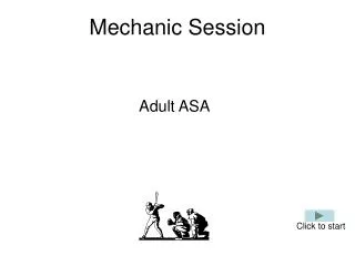 Mechanic Session