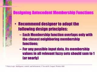 Designing Antecedent Membership Functions