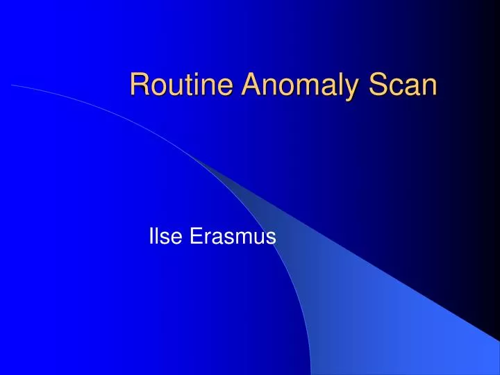 routine anomaly scan