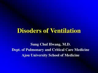 Disoders of Ventilation