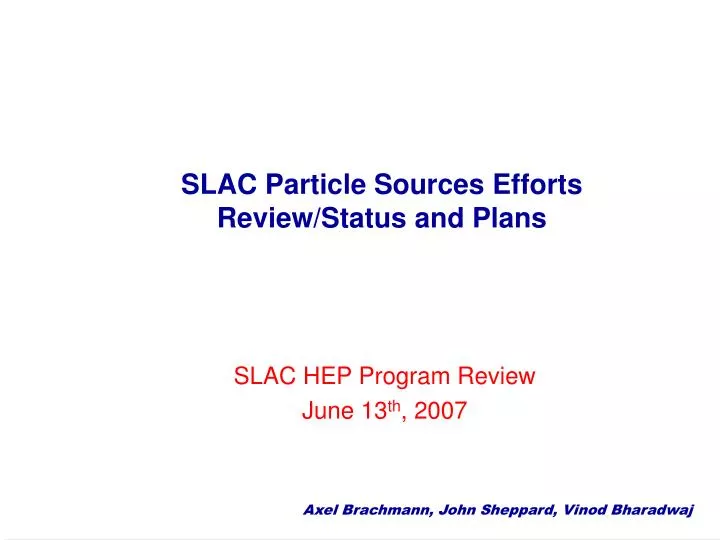 slac particle sources efforts review status and plans