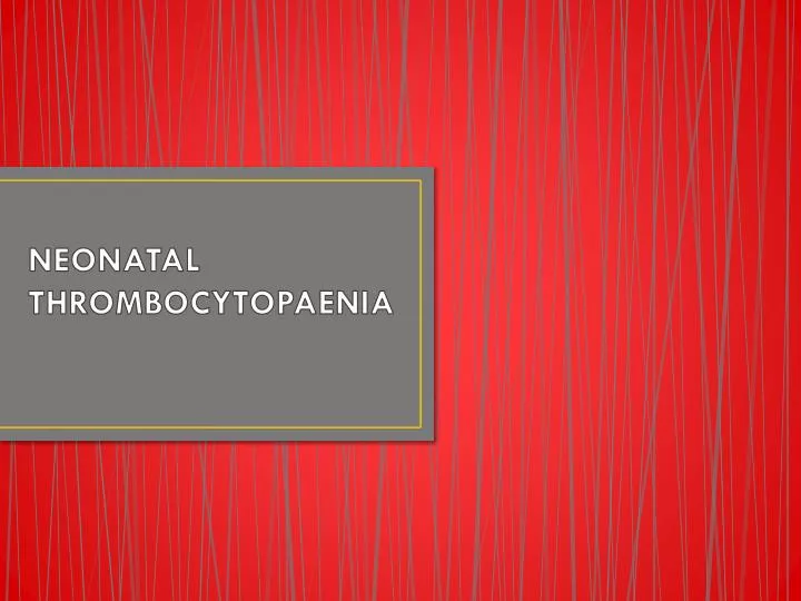 neonatal thrombocytopaenia