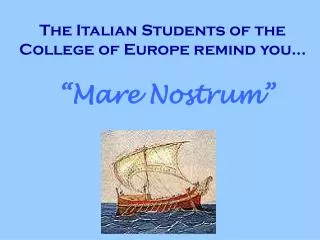 The Italian Students of the College of Europe remind you...