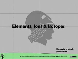 Elements, Ions &amp; Isotopes