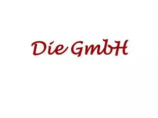 die gmbh