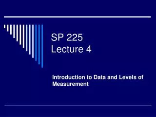 SP 225 Lecture 4