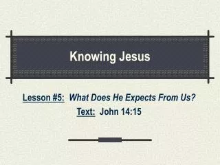 Knowing Jesus