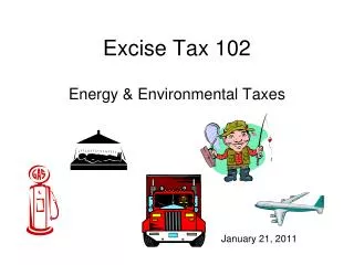 Excise Tax 102