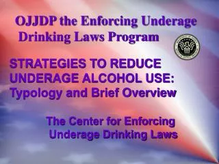 OJJDP the Enforcing Underage Drinking Laws Program