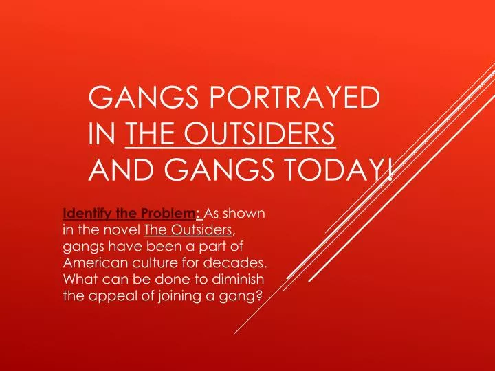 gangs p ortrayed in the outsiders and gangs today
