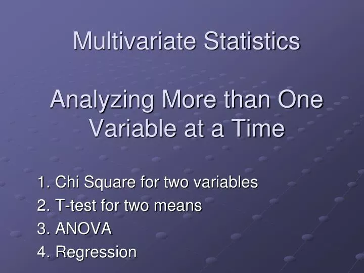 multivariate statistics analyzing more than one variable at a time