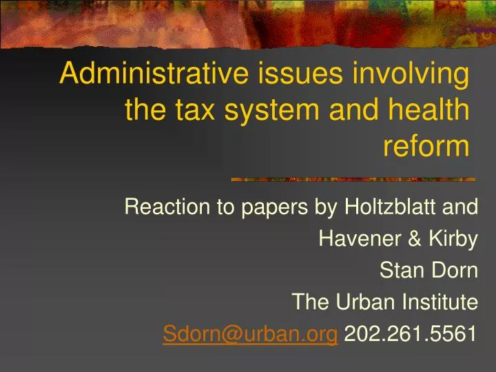 administrative issues involving the tax system and health reform