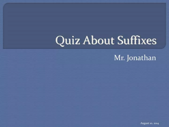 quiz about suffixes