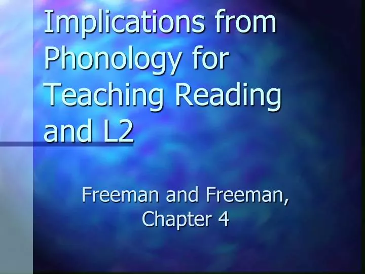 implications from phonology for teaching reading and l2