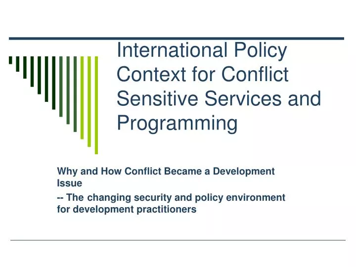 international policy context for conflict sensitive services and programming