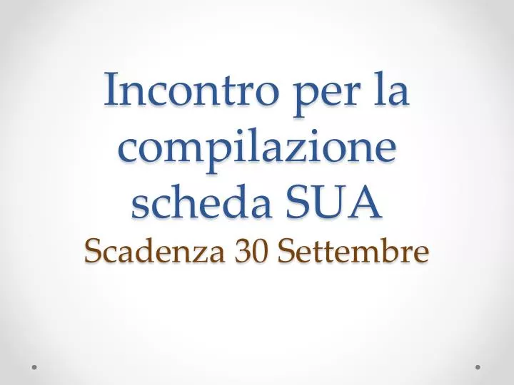 incontro per la compilazione scheda sua scadenza 30 settembre