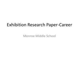 Exhibition Research Paper-Career