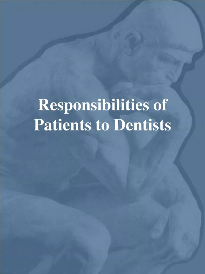 responsibilities of patients to dentists