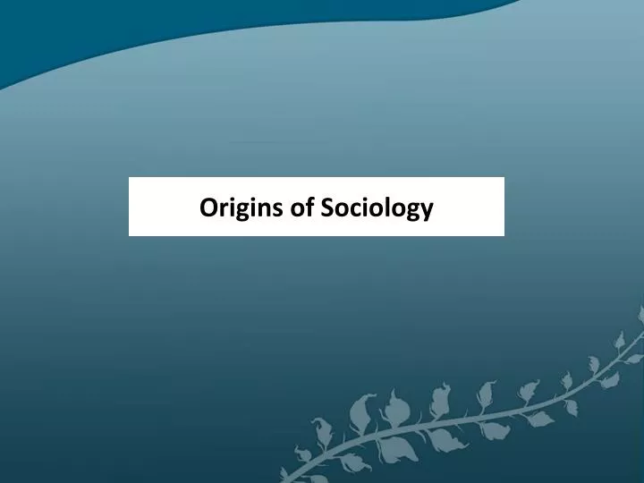 origins of sociology