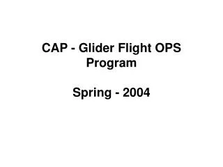 CAP - Glider Flight OPS Program Spring - 2004