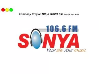 Campony Profile 106,6 SONYA FM Your life Your Music