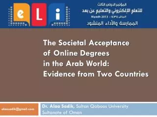 The Societal Acceptance of Online Degrees in the Arab World: Evidence from Two Countries