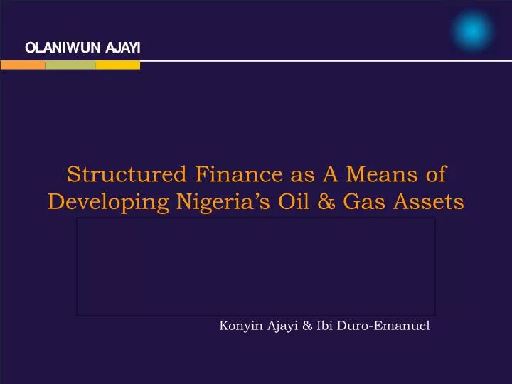 structured finance as a means of developing nigeria s oil gas assets