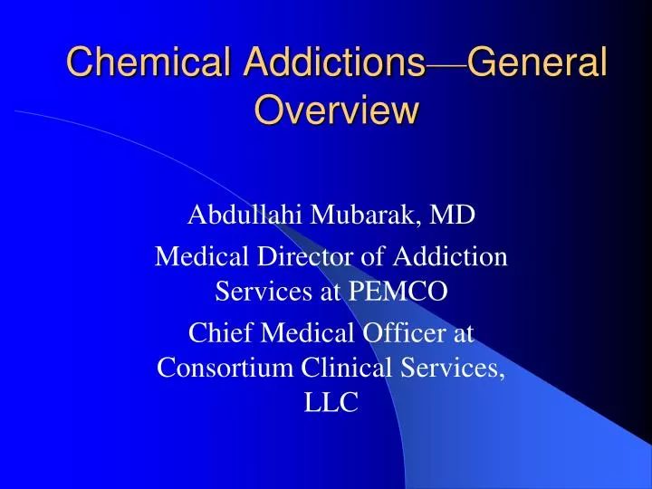 chemical addictions general overview