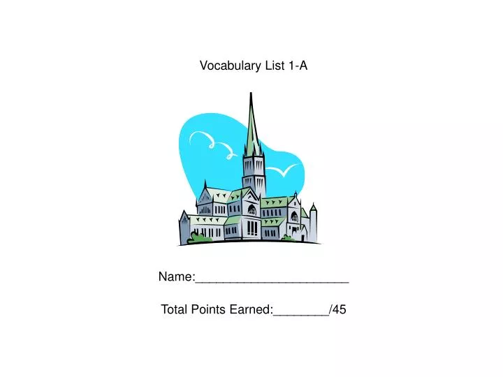 vocabulary list 1 a name total points earned 45