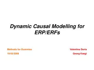 Dynamic Causal Modelling for ERP/ERFs