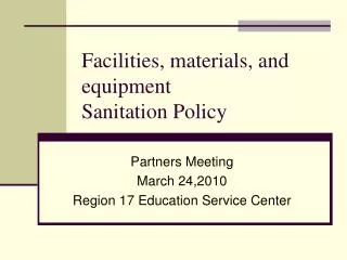 Facilities, materials, and equipment Sanitation Policy