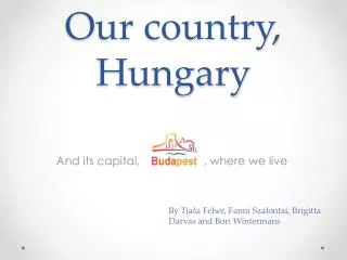Our country, Hungary