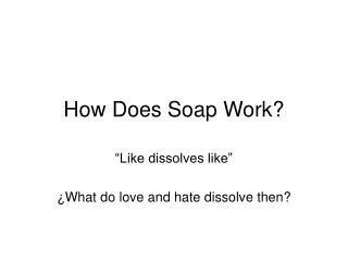 How Does Soap Work?