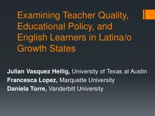 Examining Teacher Quality, Educational Policy, and English Learners in Latina/o Growth States