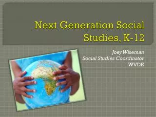 Next Generation Social Studies, K-12