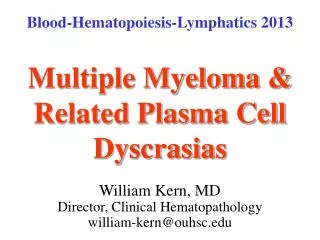 Multiple Myeloma &amp; Related Plasma Cell Dyscrasias