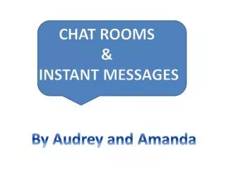 CHAT ROOMS &amp; INSTANT MESSAGES