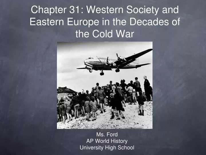 chapter 31 western society and eastern europe in the decades of the cold war