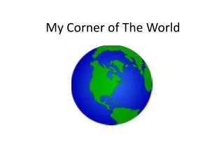 My Corner of The World