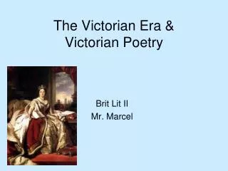 The Victorian Era &amp; Victorian Poetry