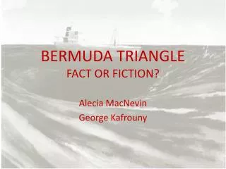 BERMUDA TRIANGLE FACT OR FICTION?