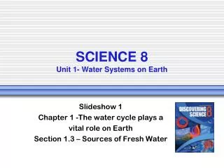 SCIENCE 8 Unit 1- Water Systems on Earth