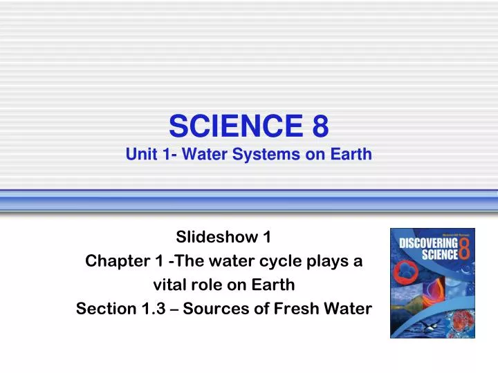 science 8 unit 1 water systems on earth