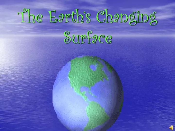 the earth s changing surface