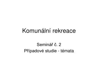 komun ln rekreace