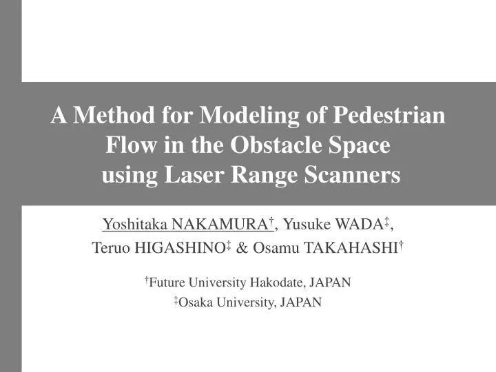 a method for modeling of pedestrian flow in the obstacle space using laser range scanners