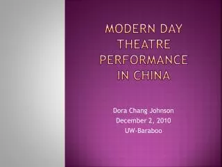Modern day theatre performance in china