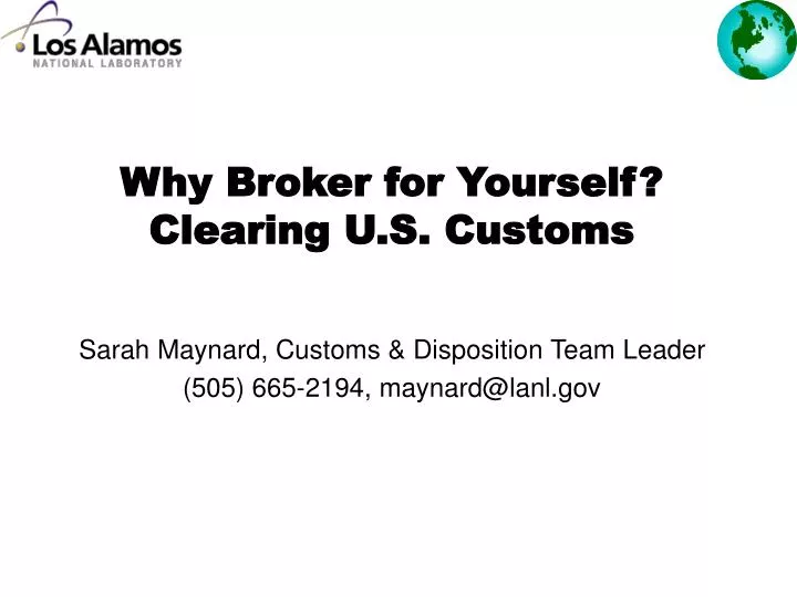 why broker for yourself clearing u s customs